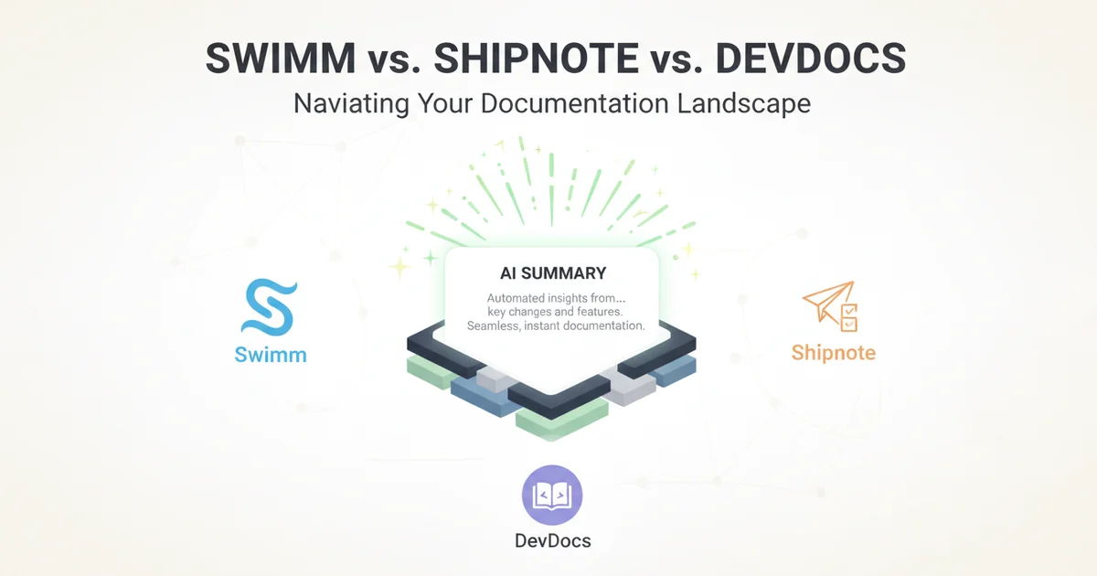 Swimm vs. Shipnote vs. DevDocs: Navigating Your Documentation Landscape — illustration